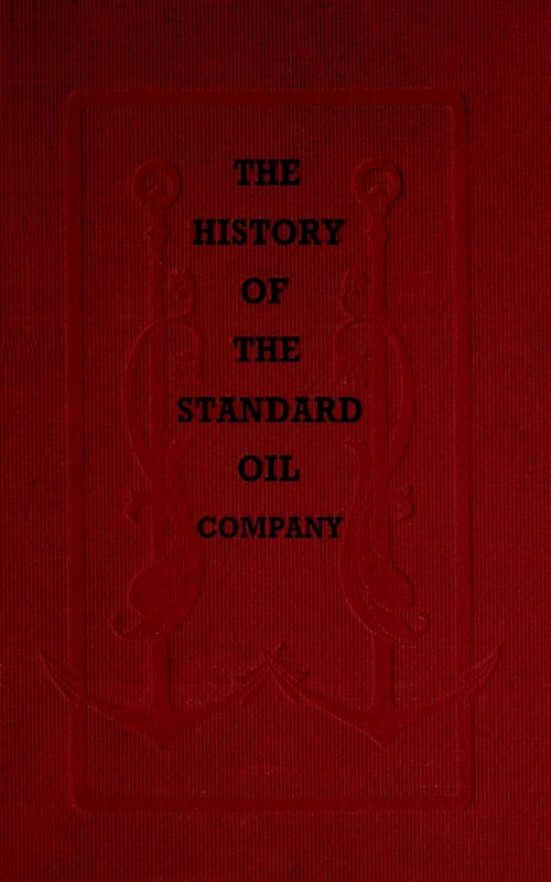 The History of the Standard Oil Company The History of the Standard Oil Company