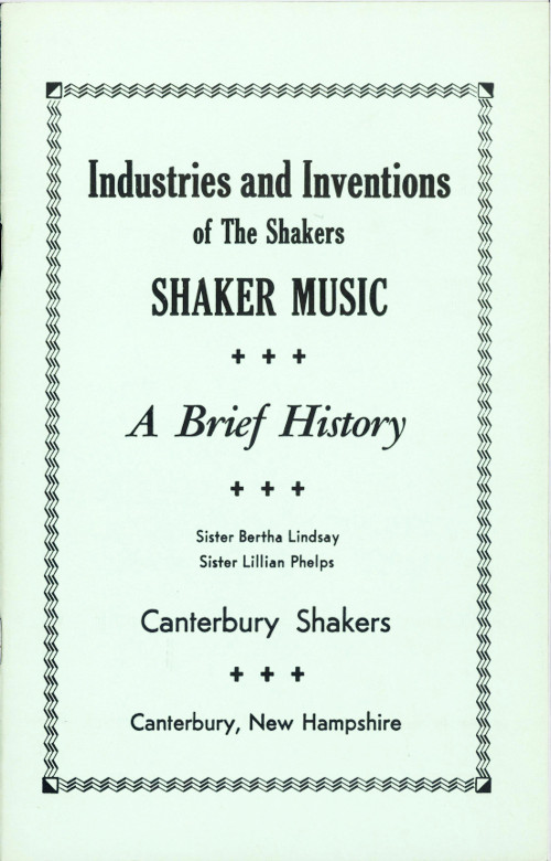 Industries and Inventions of the Shakers: Shaker Music, a Brief History Industries and Inventions of the Shakers: Shaker Music, a Brief History