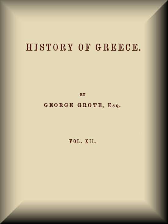 History of Greece, Volume 12 (of 12) History of Greece, Volume 12 (of 12)