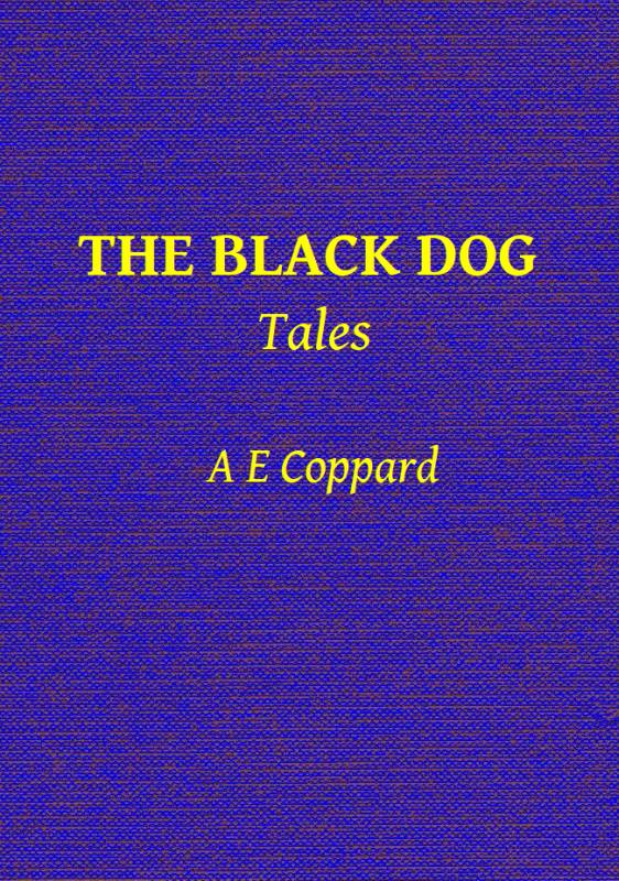 The Black Dog, and Other Stories The Black Dog, and Other Stories