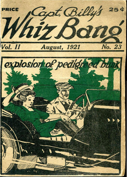 Captain Billy's Whiz Bang, Vol. 2, No. 23, August, 1921 America's Magazine of Wit, Humor and Filosophy Captain Billy's Whiz Bang, Vol. 2, No. 23, August, 1921 America's Magazine of Wit, Humor and Filosophy