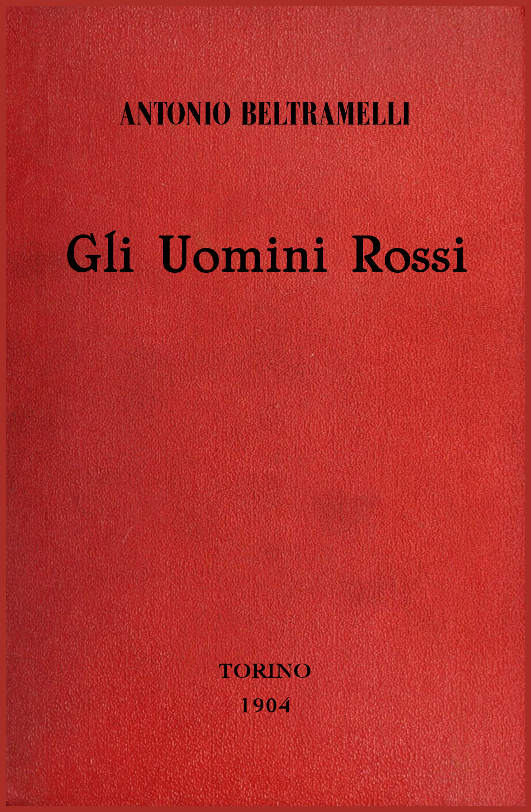 Gli Uomini Rossi: Romanzo Gli Uomini Rossi: Romanzo