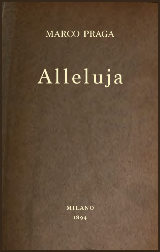 Alleluja: dramma in tre atti Alleluja: dramma in tre atti