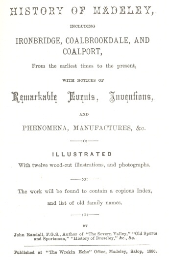 History of Madeley including Ironbridge, Coalbrookdale, and Coalport History of Madeley including Ironbridge, Coalbrookdale, and Coalport