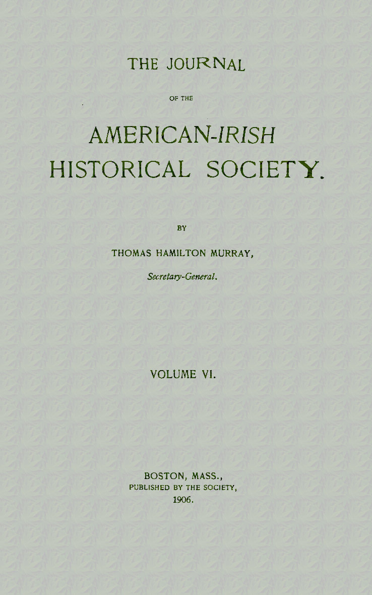 The Journal of the American-Irish Historical Society (Vol. VI) The Journal of the American-Irish Historical Society (Vol. VI)