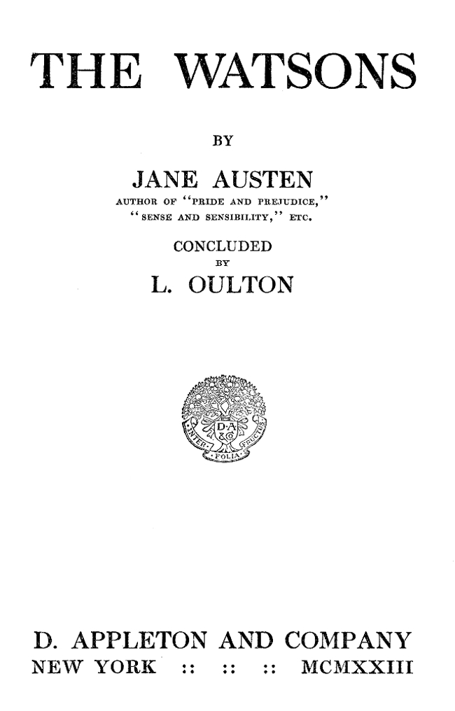 The Watsons: By Jane Austen, Concluded by L. Oulton The Watsons: By Jane Austen, Concluded by L. Oulton