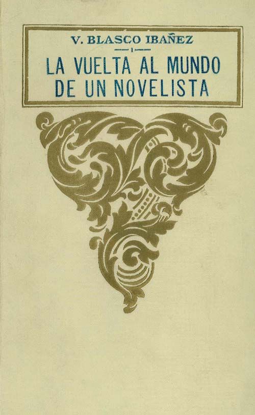 La vuelta al mundo de un novelista; vol. 1/3 La vuelta al mundo de un novelista; vol. 1/3