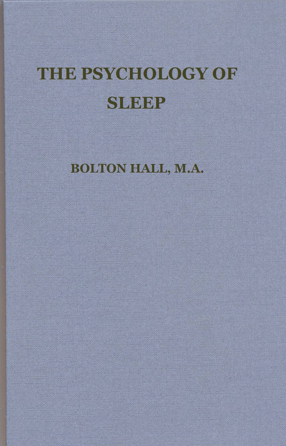 The psychology of sleep The psychology of sleep