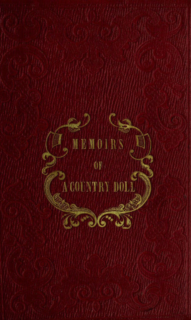 Memoirs of a country doll. Written by herself