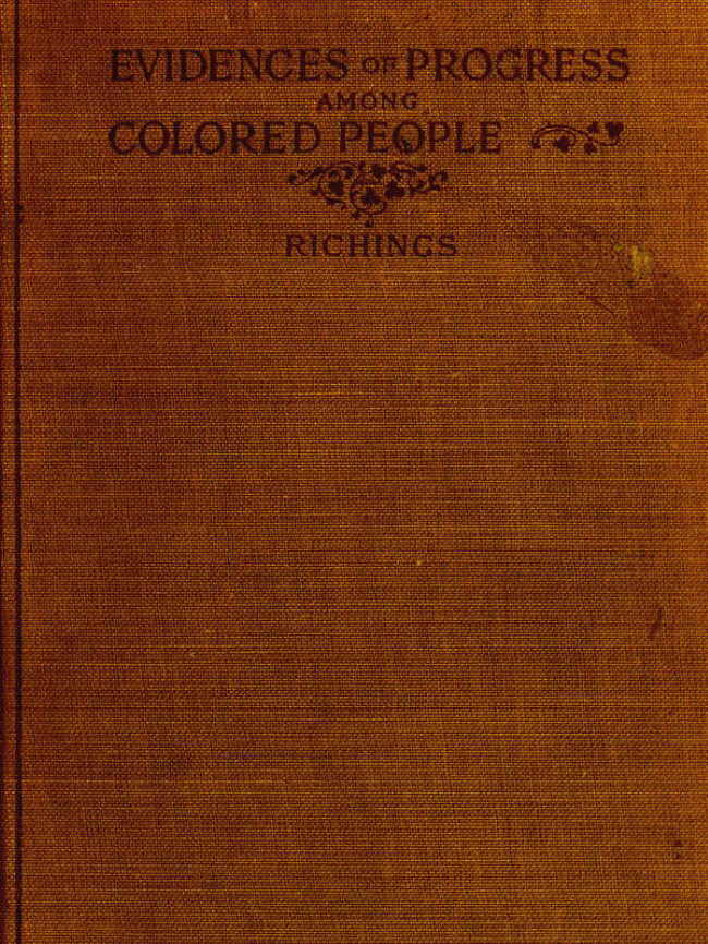 Evidences of Progress Among Colored People Evidences of Progress Among Colored People