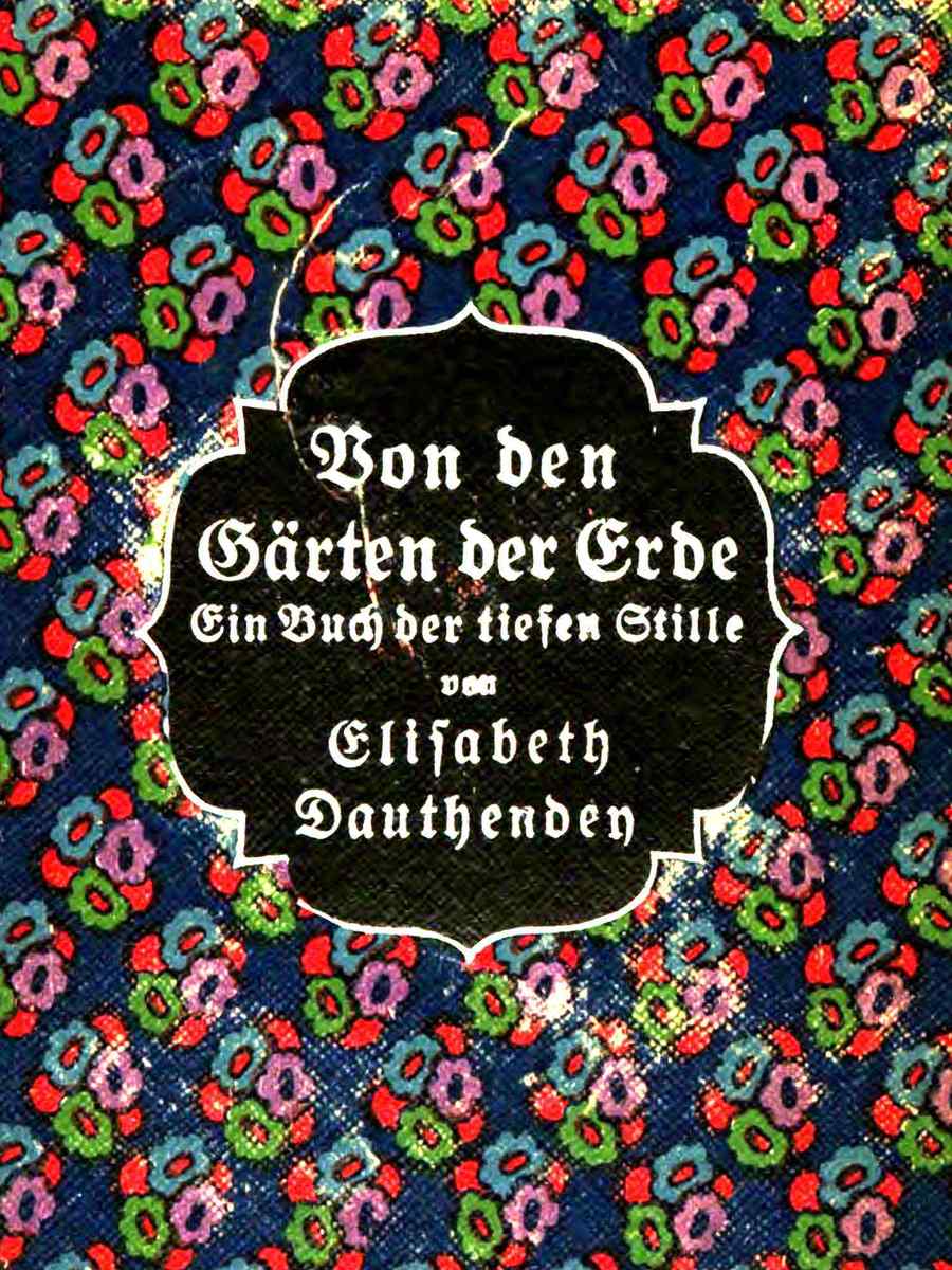 Von den Gärten der Erde: Ein Buch der tiefen Stille Von den Gärten der Erde: Ein Buch der tiefen Stille