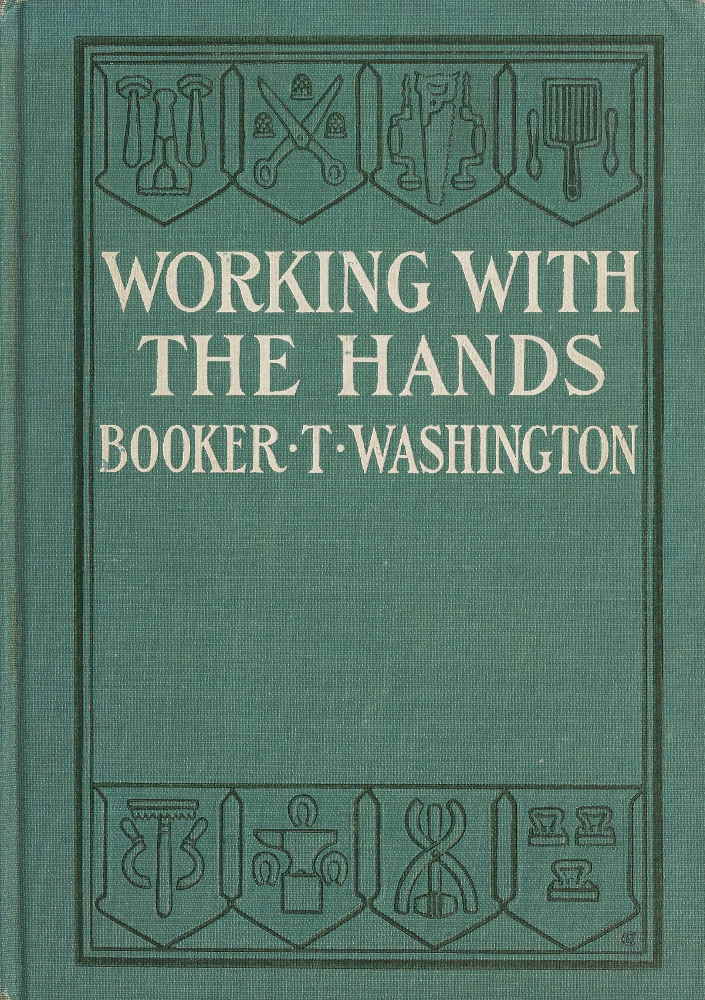 Working With the Hands
Being a Sequel to "Up from Slavery," Covering the Author's Experiences in Industrial Training at Tuskegee