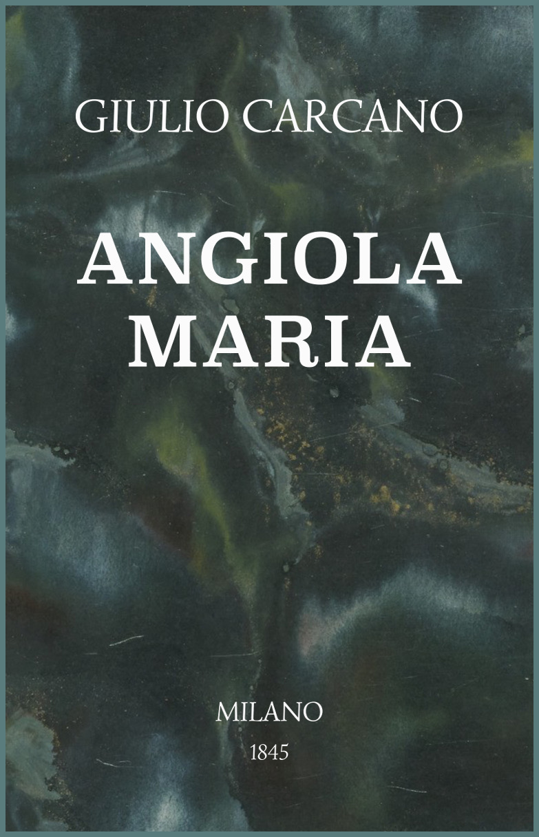 Angiola Maria: Storia domestica