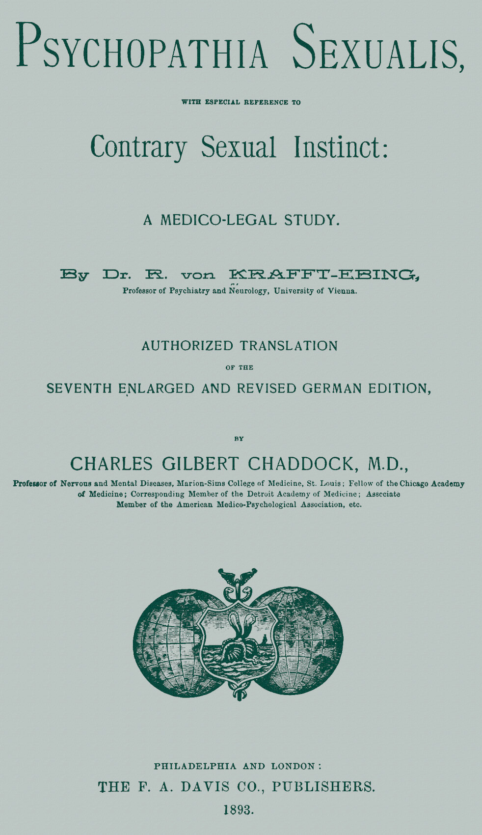 Psychopathia sexualis: With especial reference to contrary sexual instinct A medico-legal study Psychopathia sexualis: With especial reference to contrary sexual instinct A medico-legal study