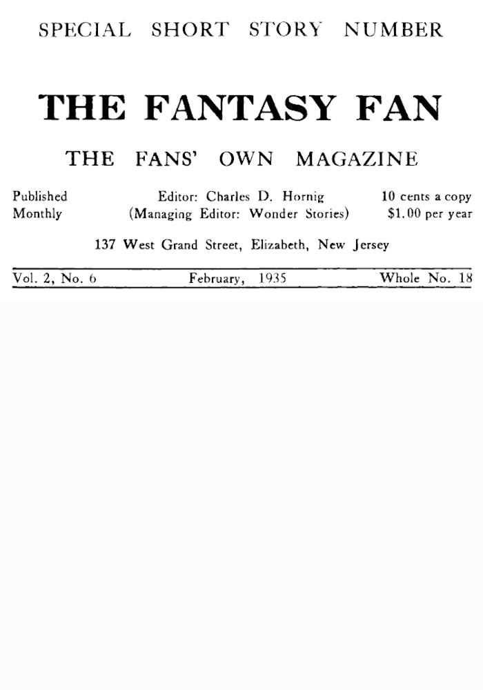 The Fantasy Fan, Volume 2, Number 6,  February 1935
The Fan's Own Magazine