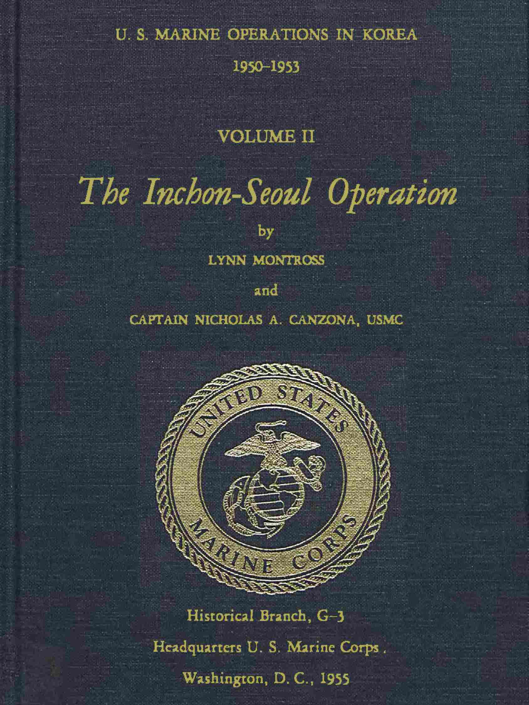 U.S. Marine Operations in Korea, 1950-1953, Volume 2 (of 5)
The Inchon-Seoul Operation