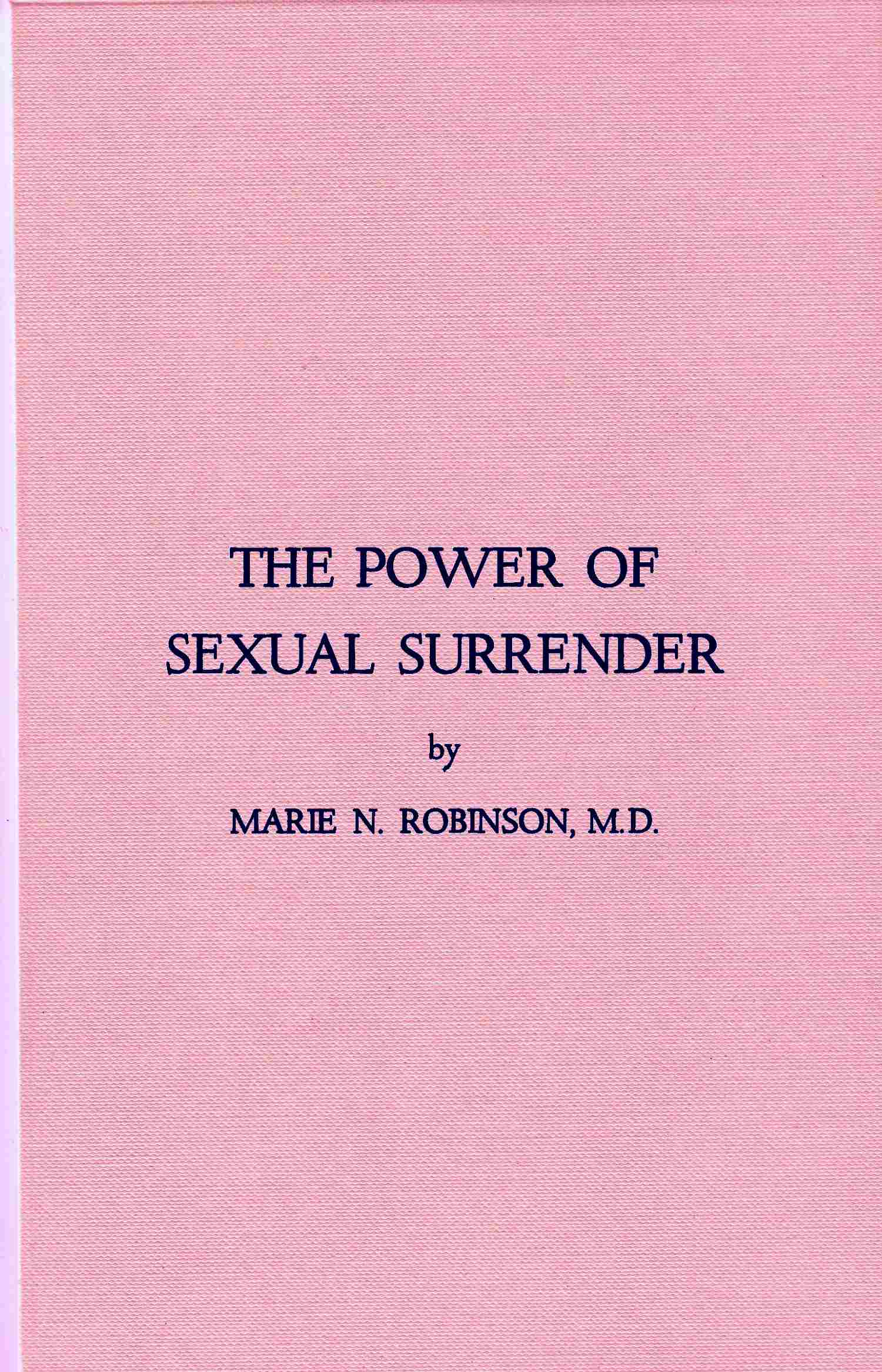 The Power of Sexual Surrender The Power of Sexual Surrender