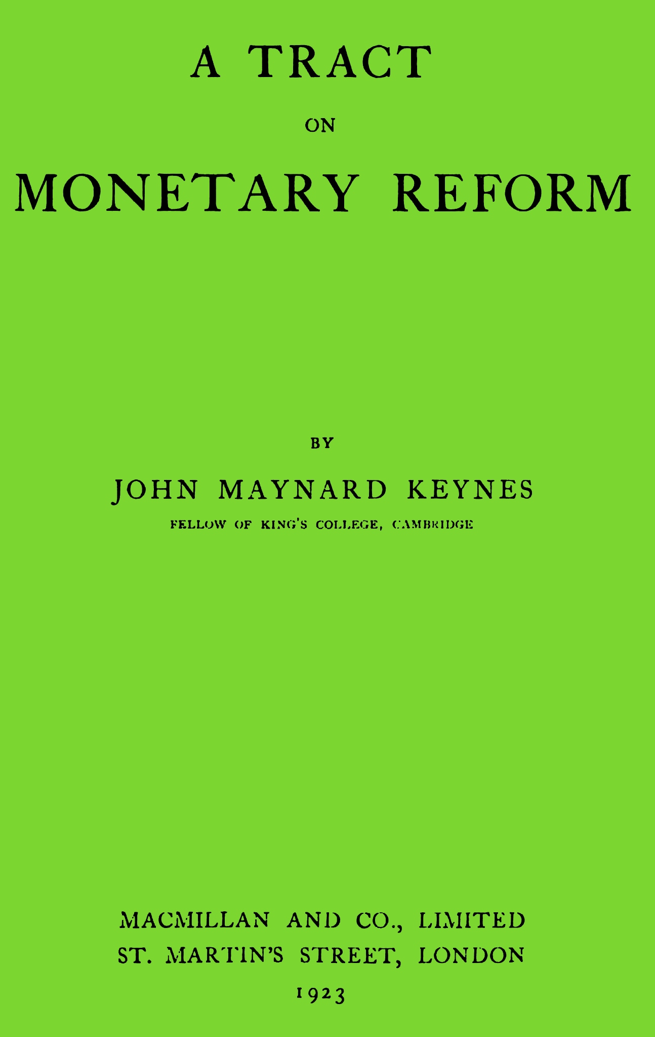 A Tract on Monetary Reform A Tract on Monetary Reform