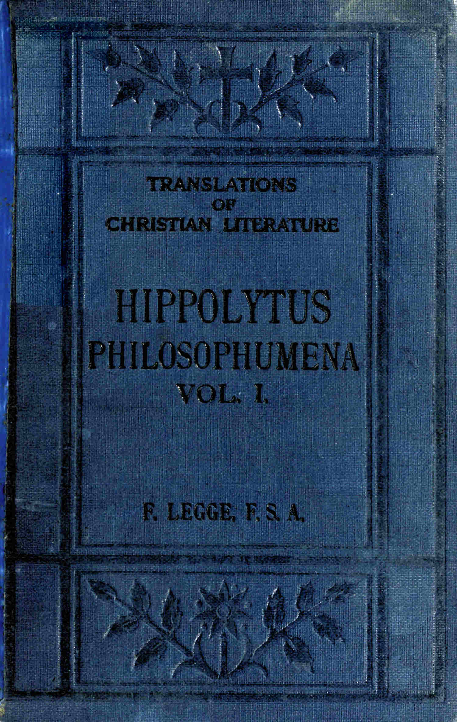 Philosophumena; or, The refutation of all heresies, Volume I Philosophumena; or, The refutation of all heresies, Volume I