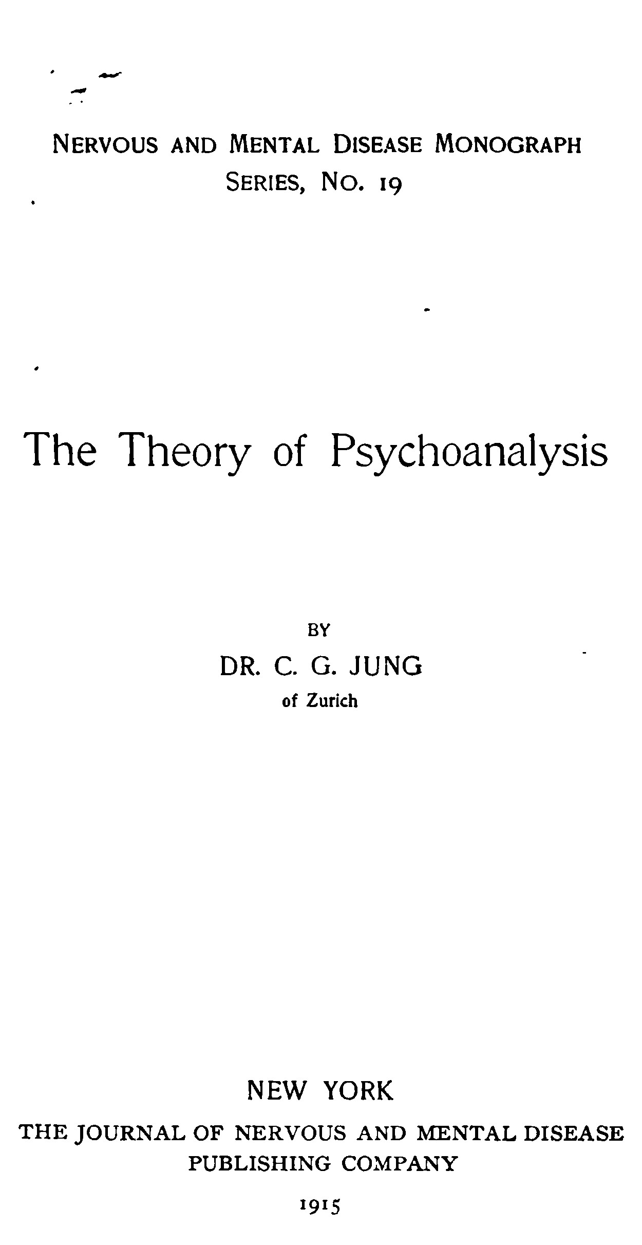 The Theory of Psychoanalysis The Theory of Psychoanalysis
