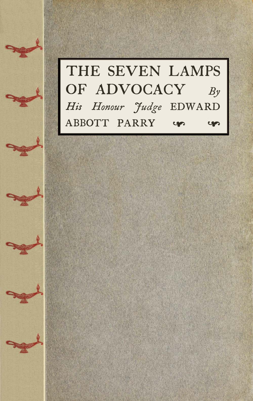 The Seven Lamps of Advocacy The Seven Lamps of Advocacy