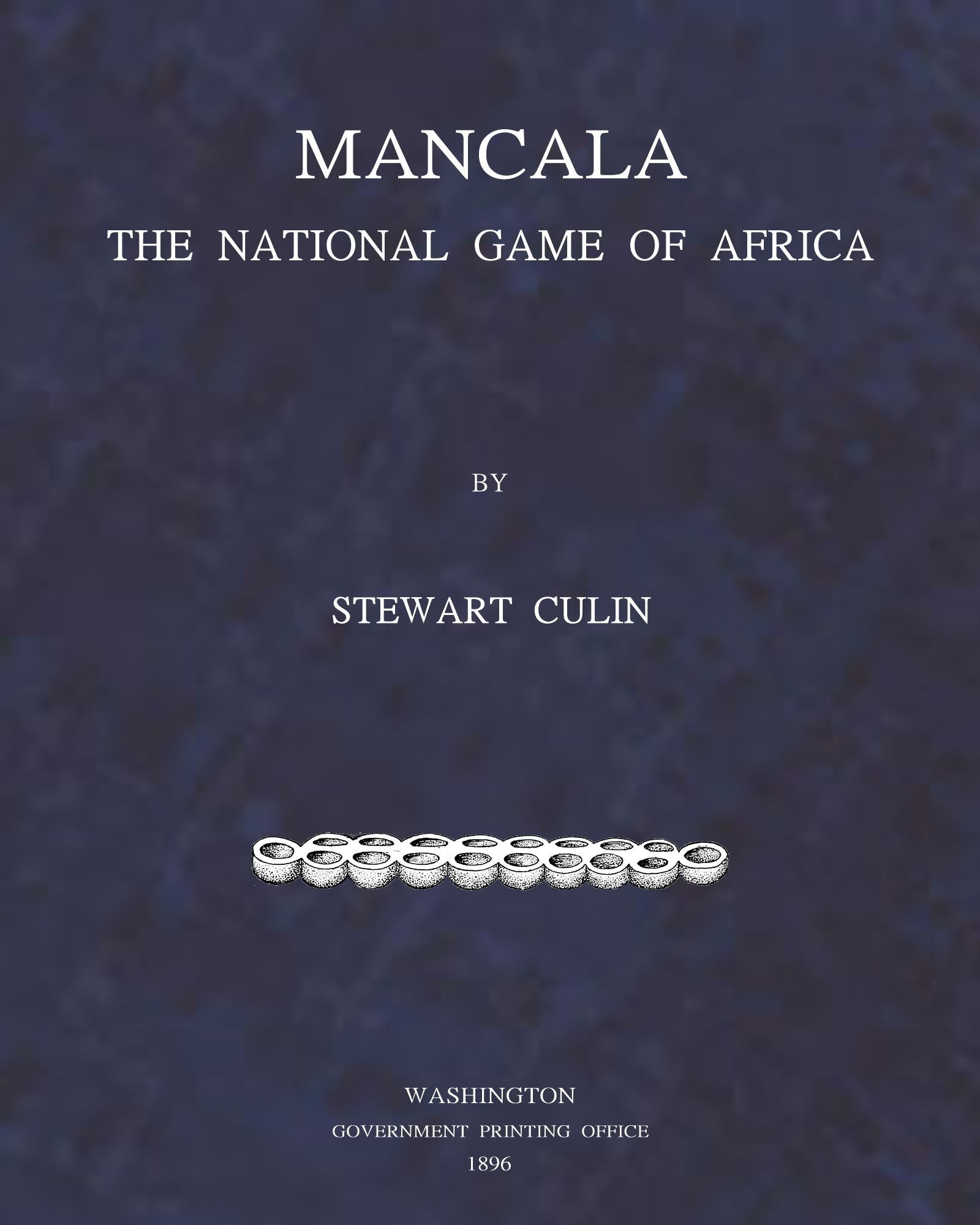 Mancala, the National Game of Africa Mancala, the National Game of Africa