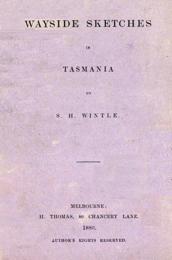 Wayside Sketches in Tasmania Wayside Sketches in Tasmania