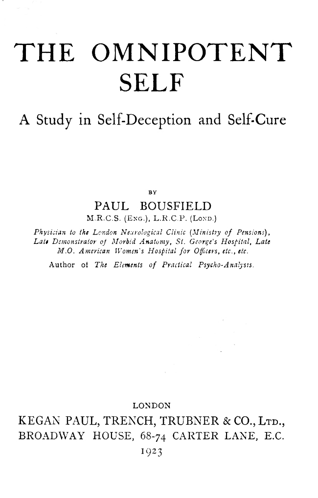 The omnipotent self, a study in self-deception and self-cure The omnipotent self, a study in self-deception and self-cure