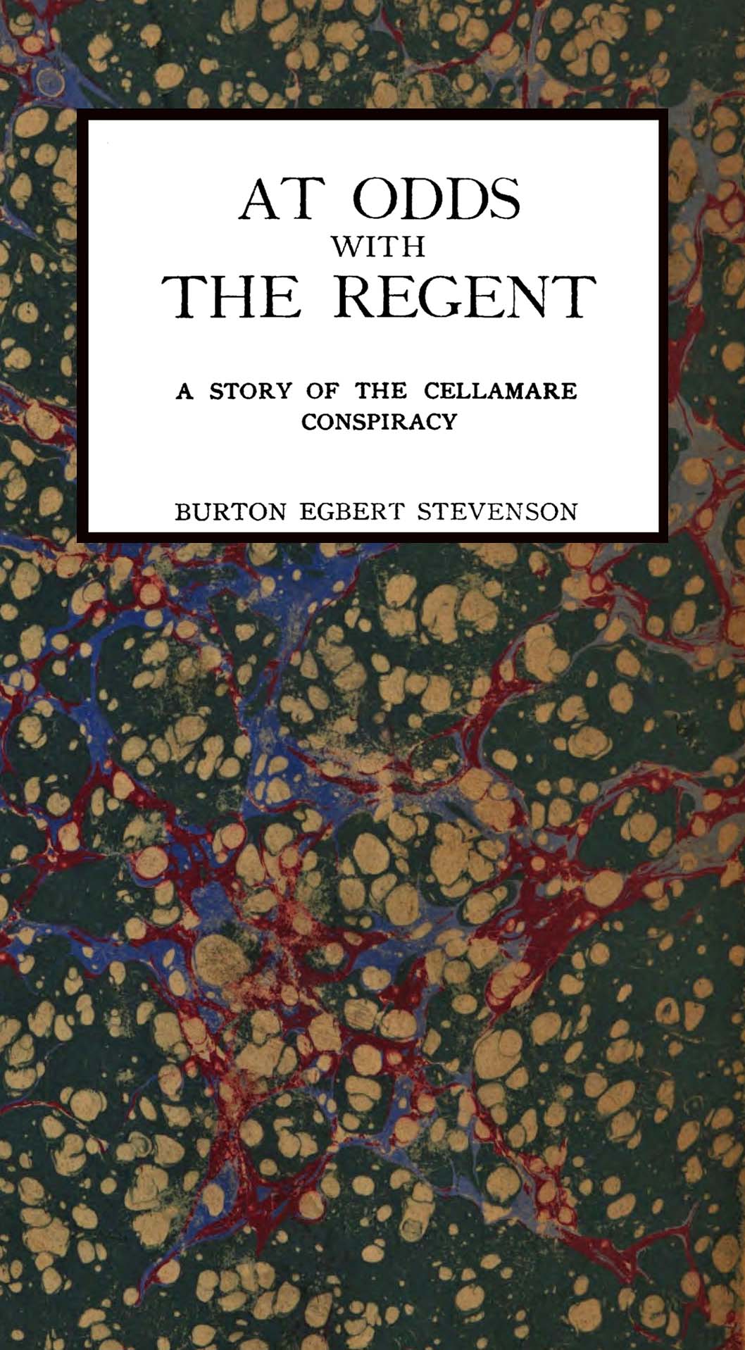 At Odds with the Regent: A Story of the Cellamare Conspiracy At Odds with the Regent: A Story of the Cellamare Conspiracy