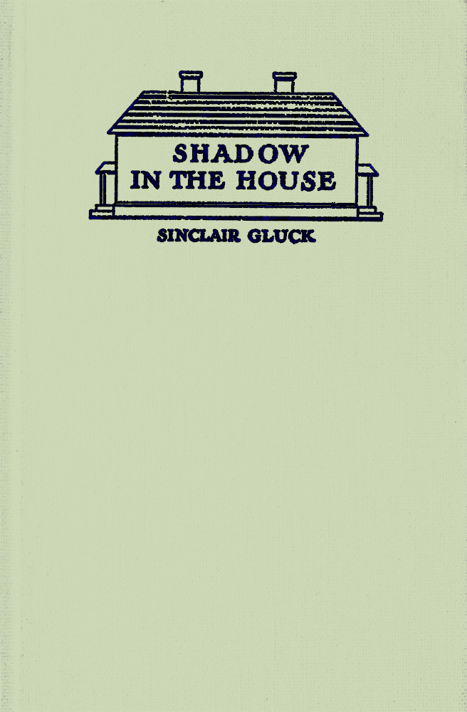 Shadow in the House Shadow in the House