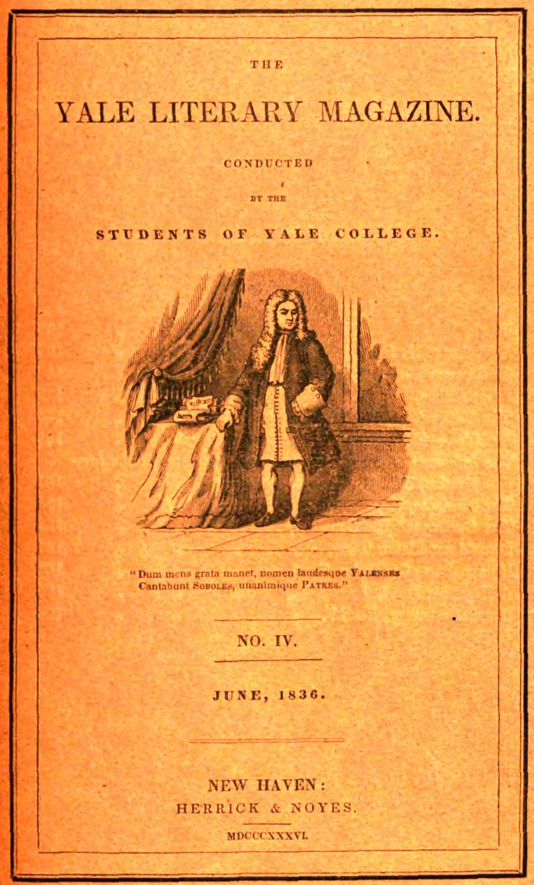 The Yale Literary Magazine (Vol. I, No. 4, June 1836) The Yale Literary Magazine (Vol. I, No. 4, June 1836)