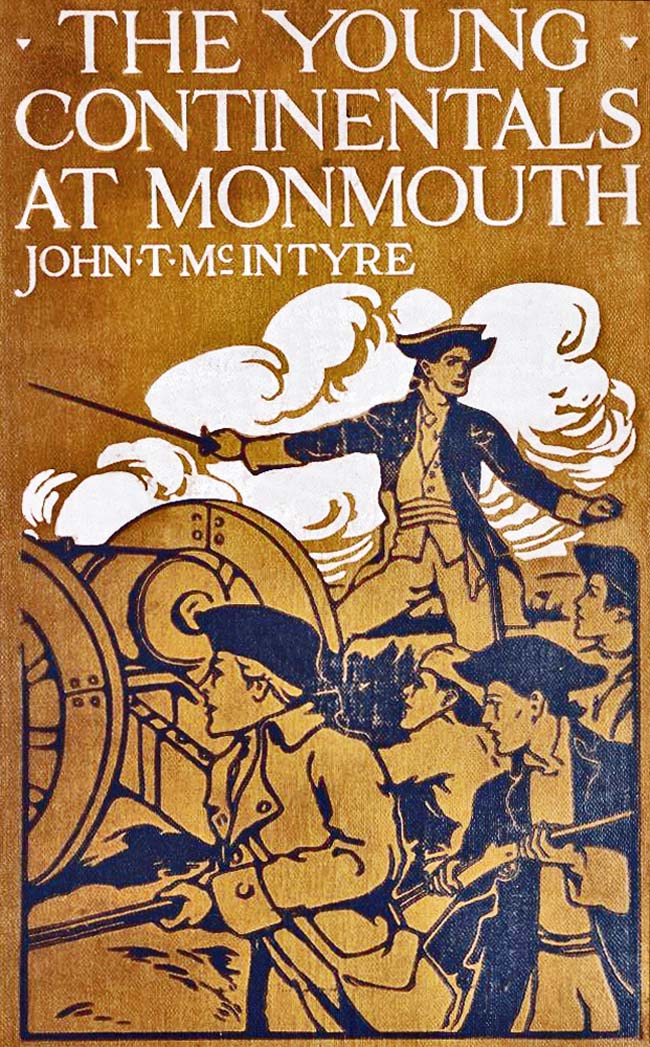 The Young Continentals at Monmouth The Young Continentals at Monmouth