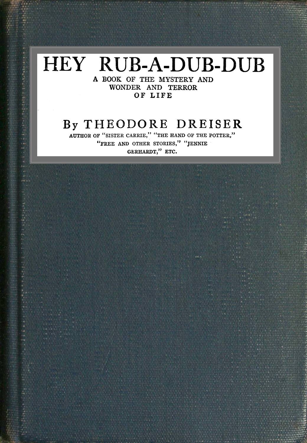 Hey Rub-a-dub-dub: A Book of the Mystery and Wonder and Terror of Life Hey Rub-a-dub-dub: A Book of the Mystery and Wonder and Terror of Life