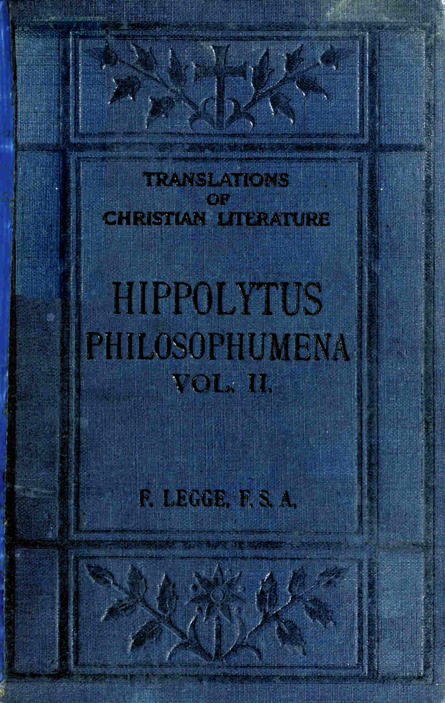 Philosophumena; or, The refutation of all heresies, Volume II Philosophumena; or, The refutation of all heresies, Volume II