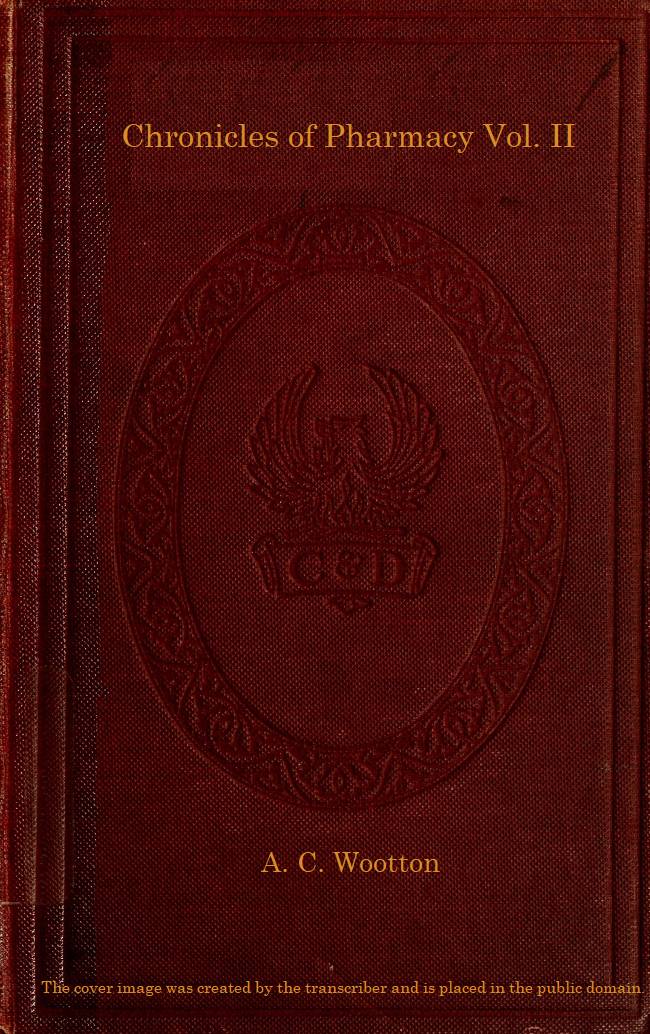 Chronicles of Pharmacy, Vol. 2 (of 2) Chronicles of Pharmacy, Vol. 2 (of 2)
