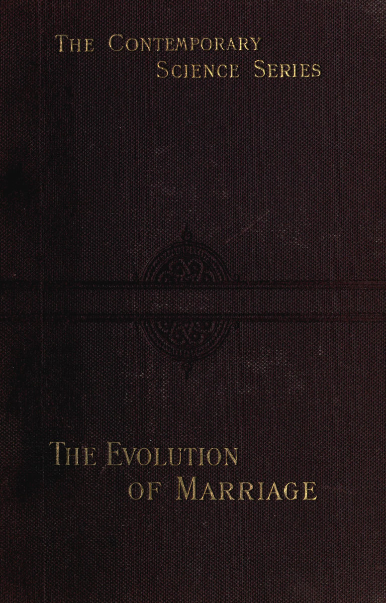 The Evolution of Marriage and of the Family The Evolution of Marriage and of the Family