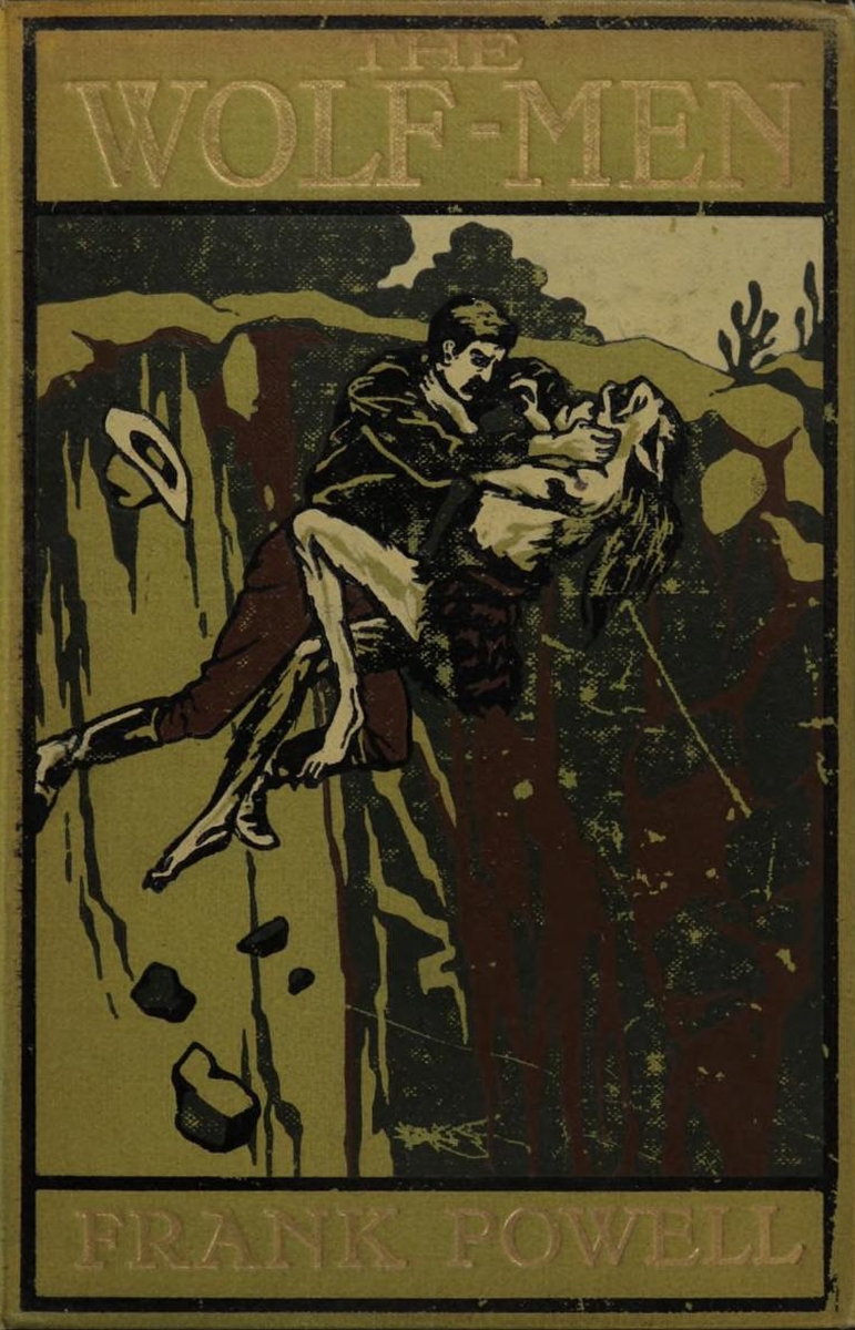 The Wolf-Men: A Tale of Amazing Adventure in the Under-World The Wolf-Men: A Tale of Amazing Adventure in the Under-World