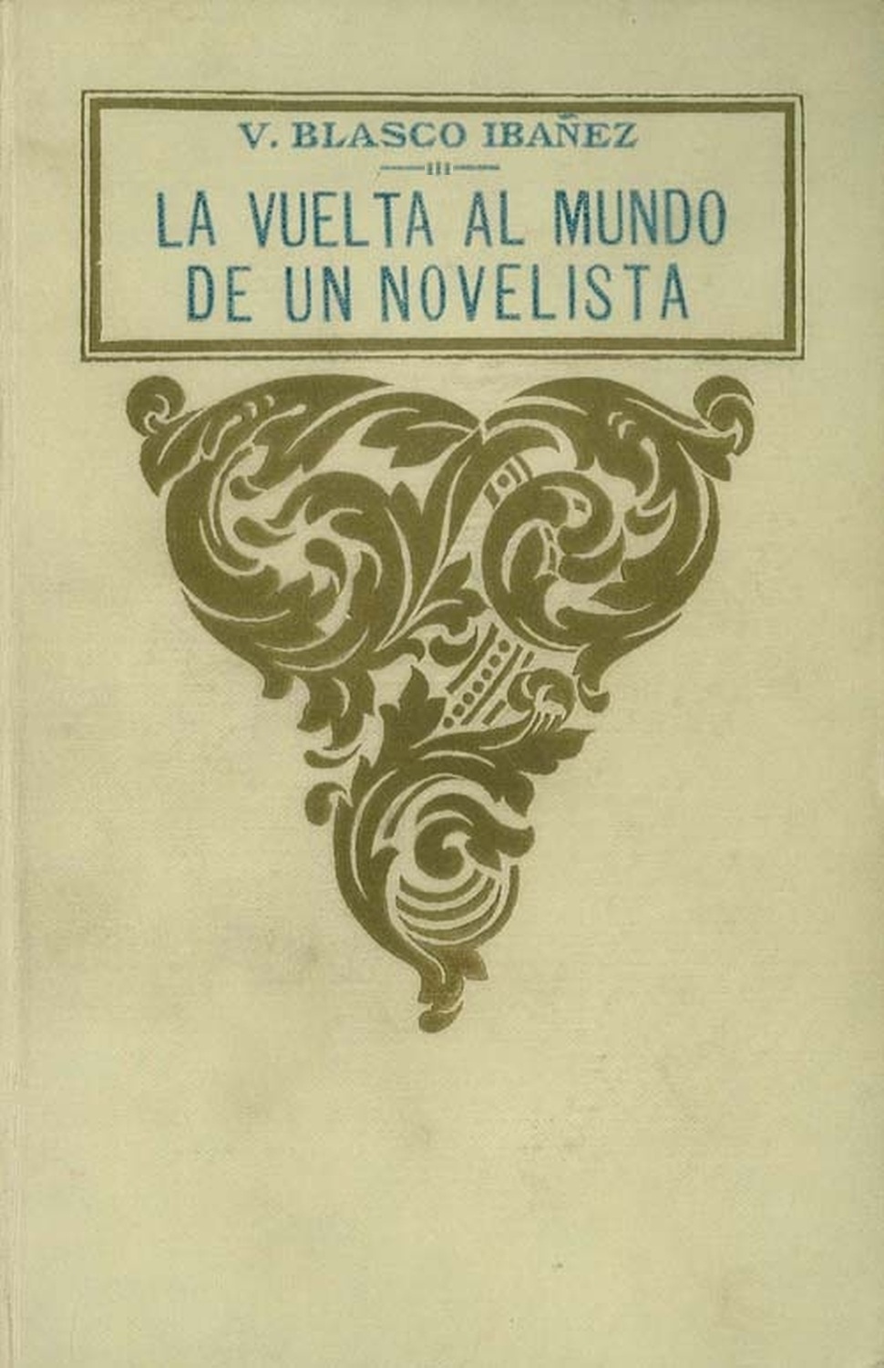 La vuelta al mundo de un novelista; vol. 3/3 La vuelta al mundo de un novelista; vol. 3/3