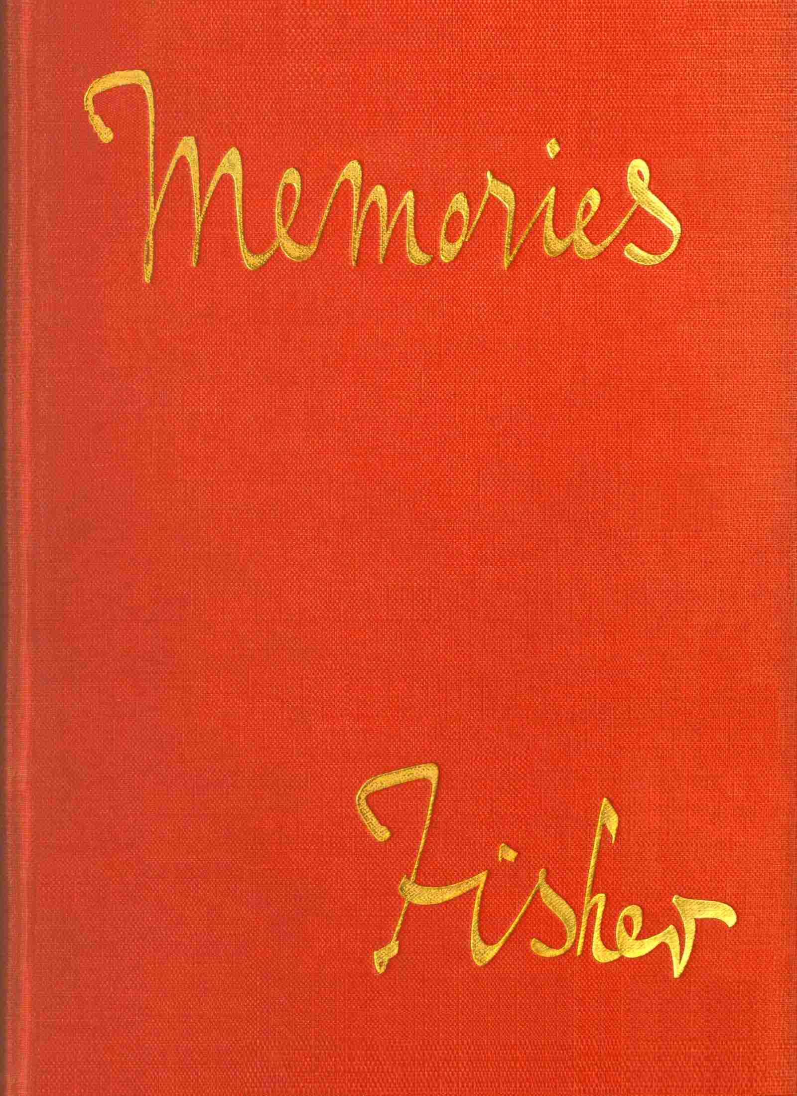 Memories, by Admiral of the Fleet, Lord Fisher Memories, by Admiral of the Fleet, Lord Fisher