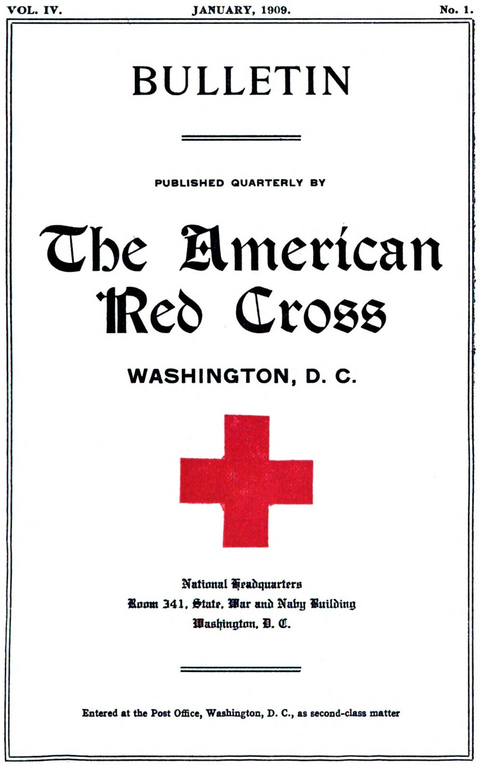 The American Red Cross Bulletin (Vol. IV, No. 1, January 1909) The American Red Cross Bulletin (Vol. IV, No. 1, January 1909)