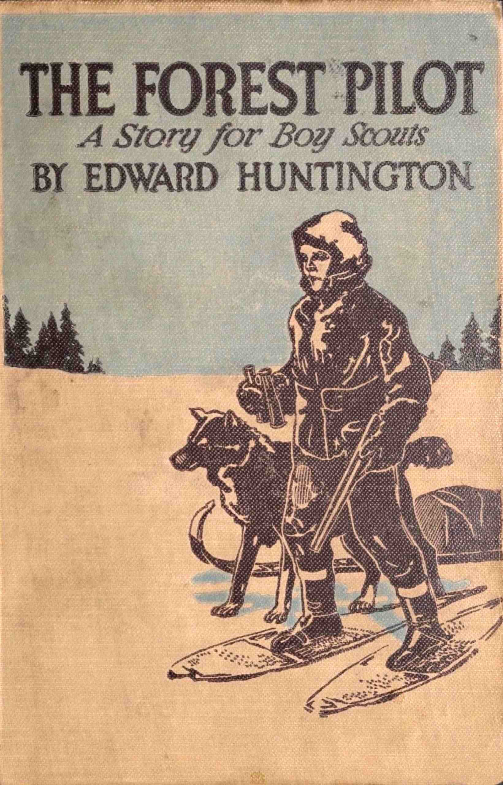 The Forest Pilot: A Story for Boy Scouts The Forest Pilot: A Story for Boy Scouts
