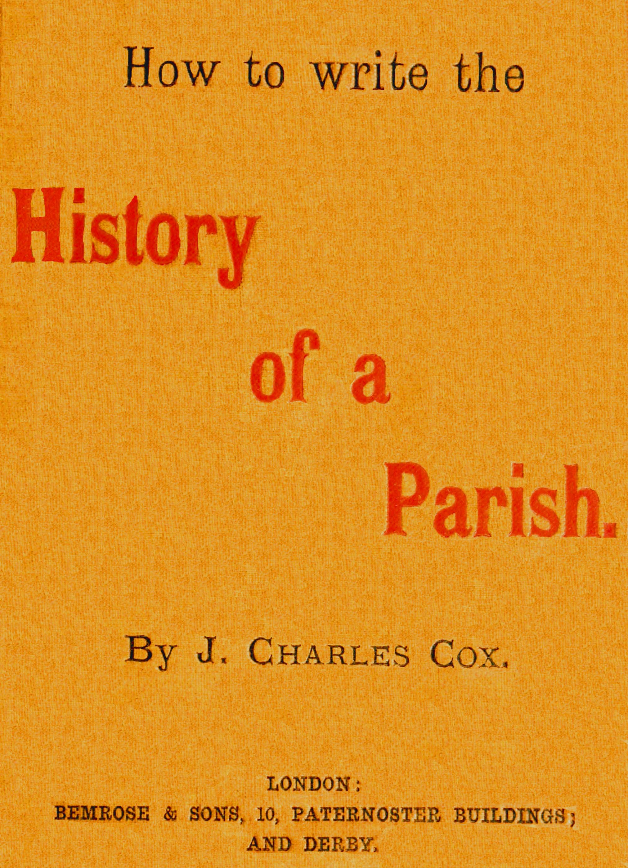 How to write the history of a parish How to write the history of a parish