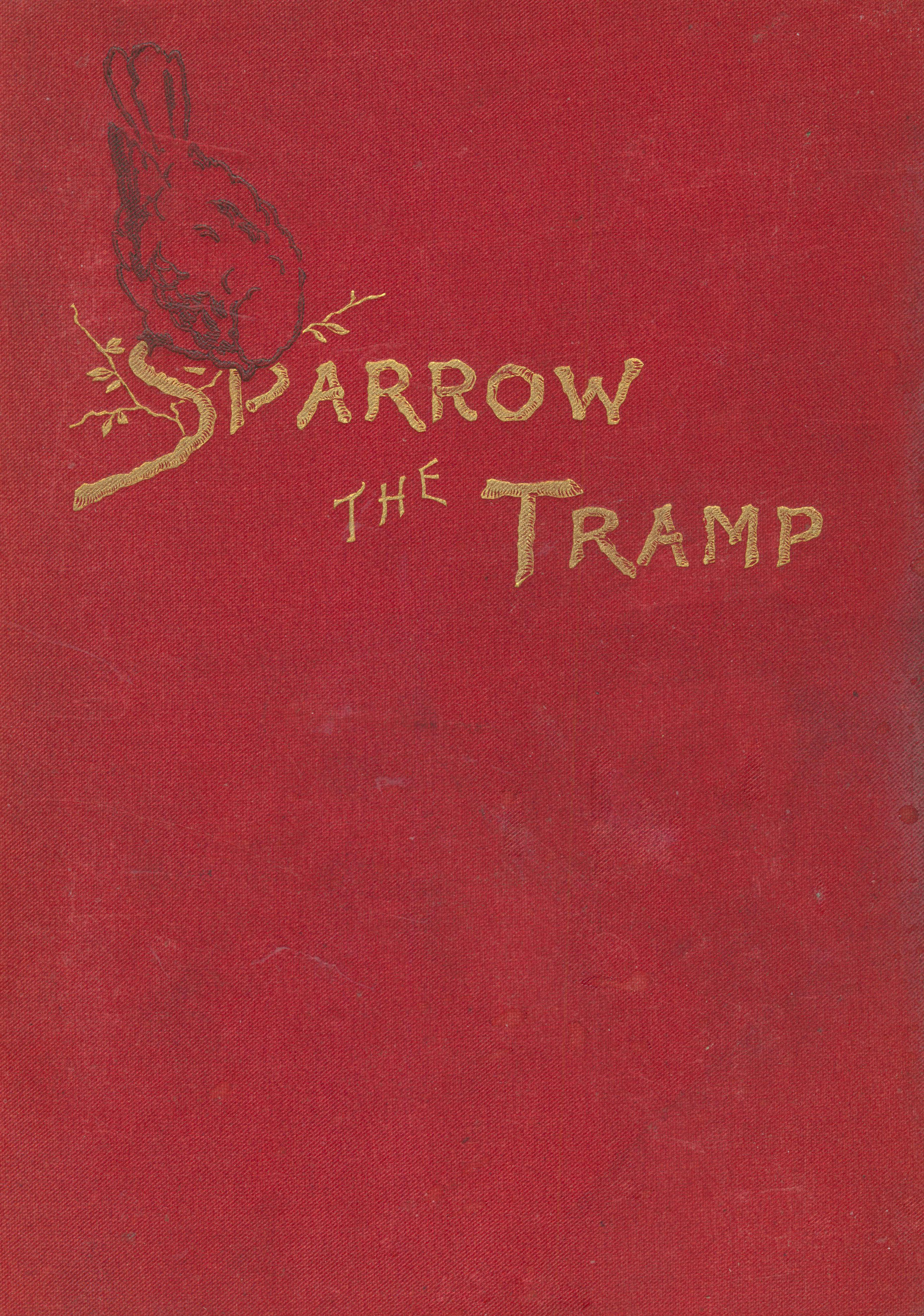Sparrow the tramp: A fable for children Sparrow the tramp: A fable for children