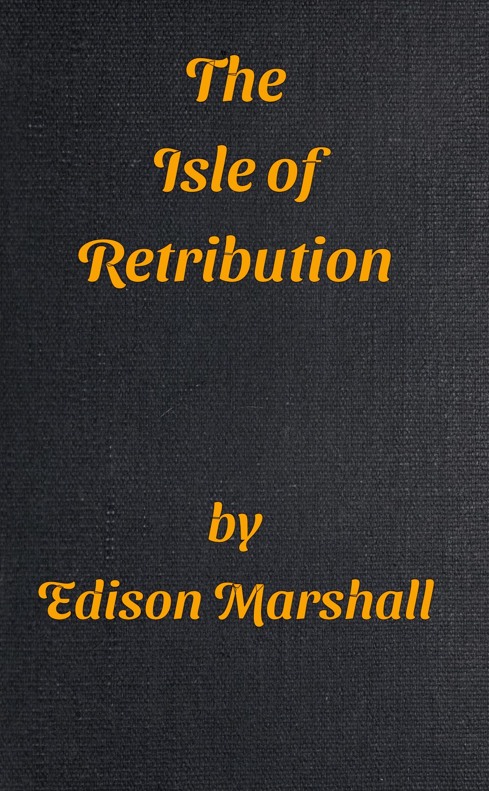 The Isle of Retribution The Isle of Retribution