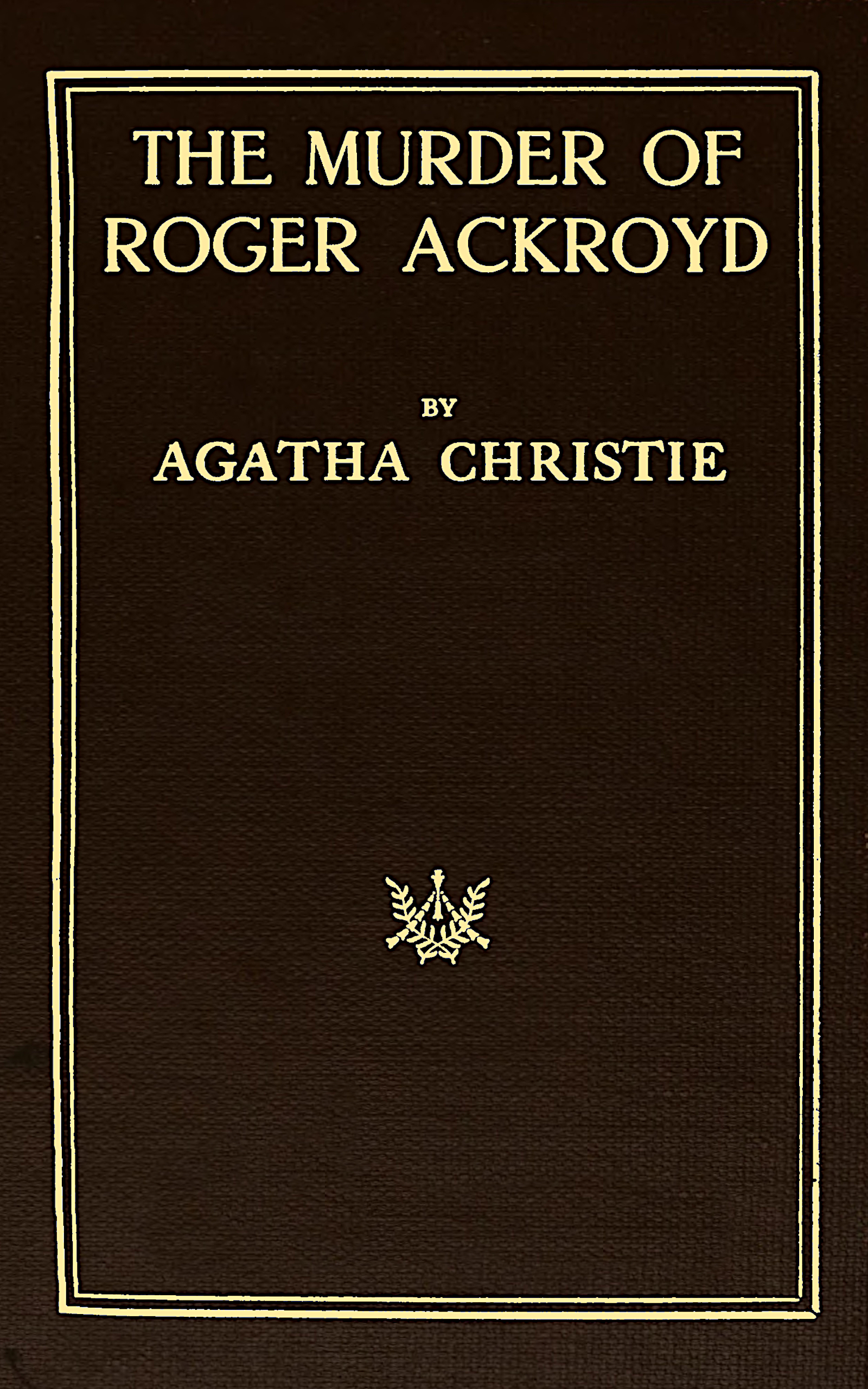 The murder of Roger Ackroyd The murder of Roger Ackroyd
