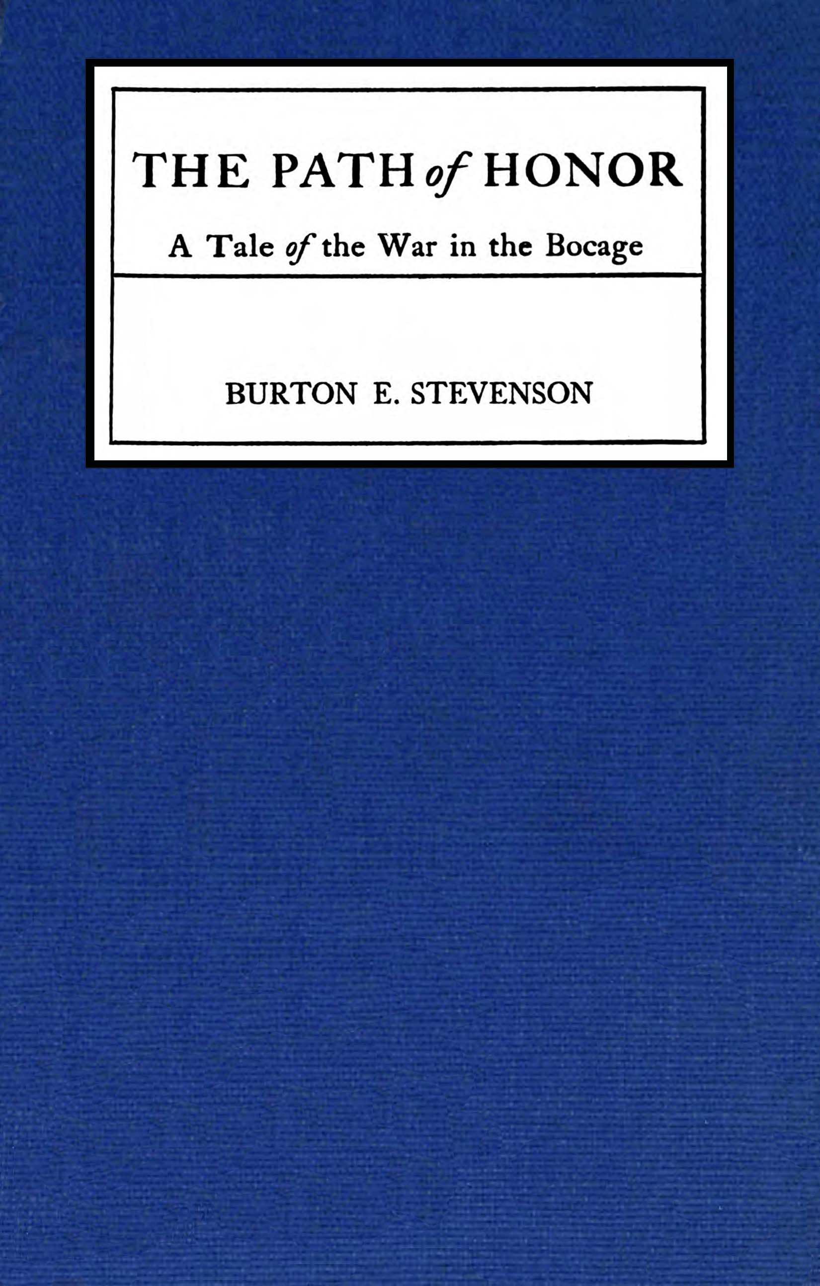 The path of honor: A tale of the war in the Bocage The path of honor: A tale of the war in the Bocage