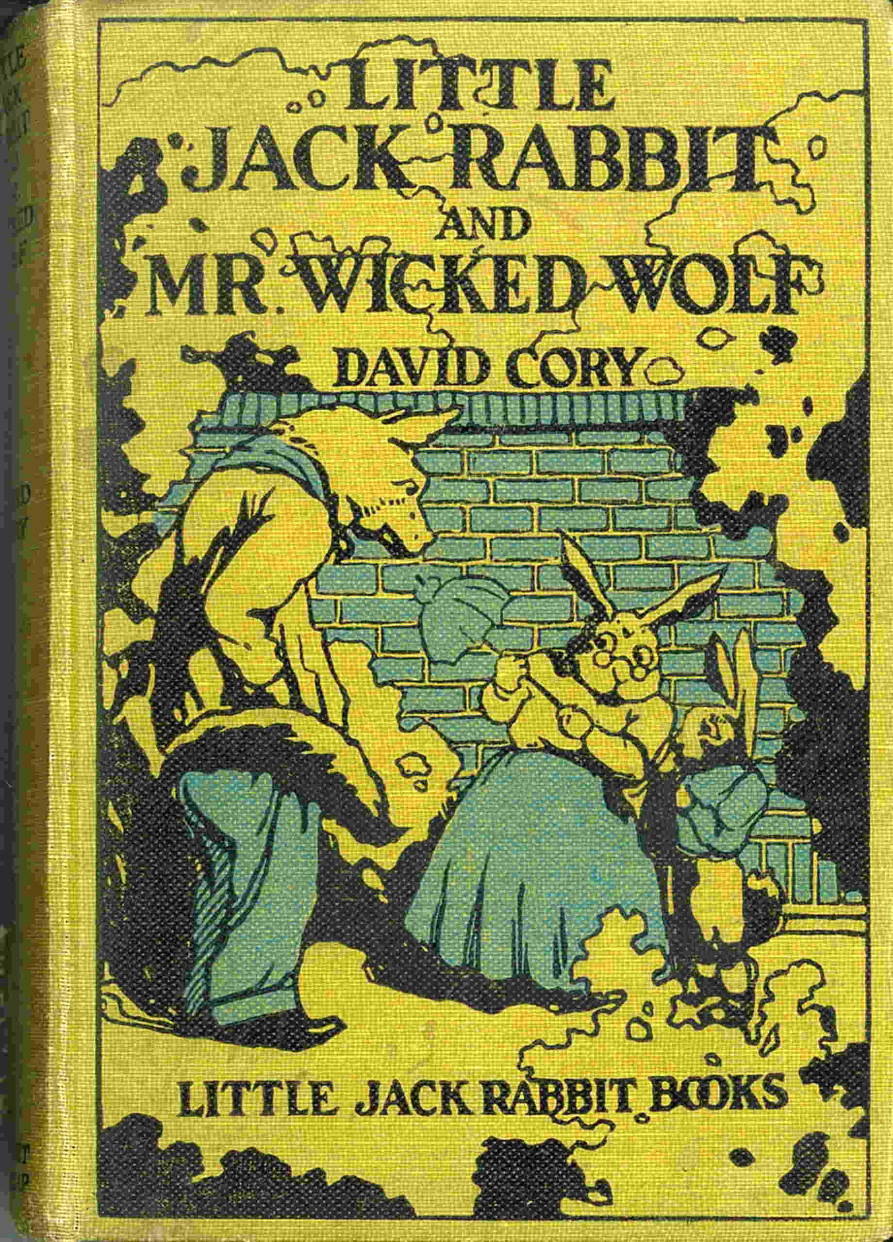 Little Jack Rabbit and Mr. Wicked Wolf Little Jack Rabbit and Mr. Wicked Wolf