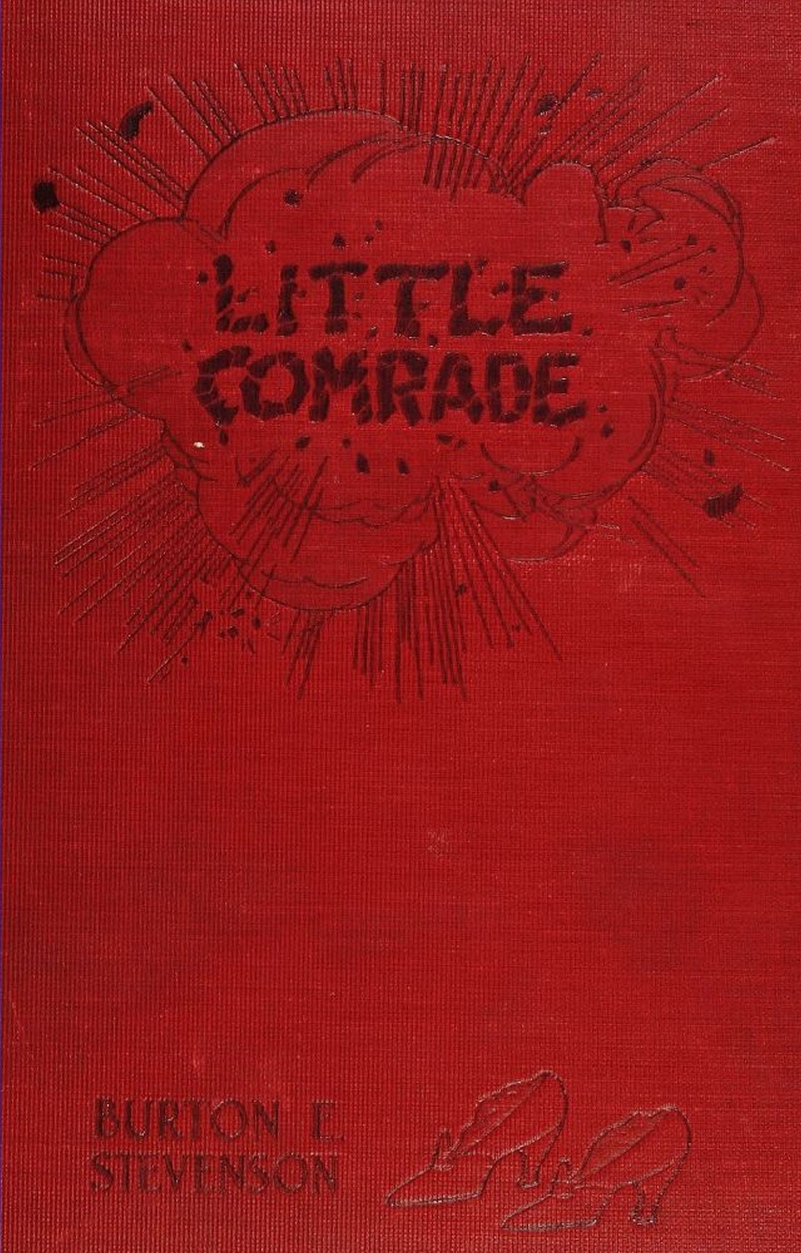 Little comrade: a tale of the great war Little comrade: a tale of the great war