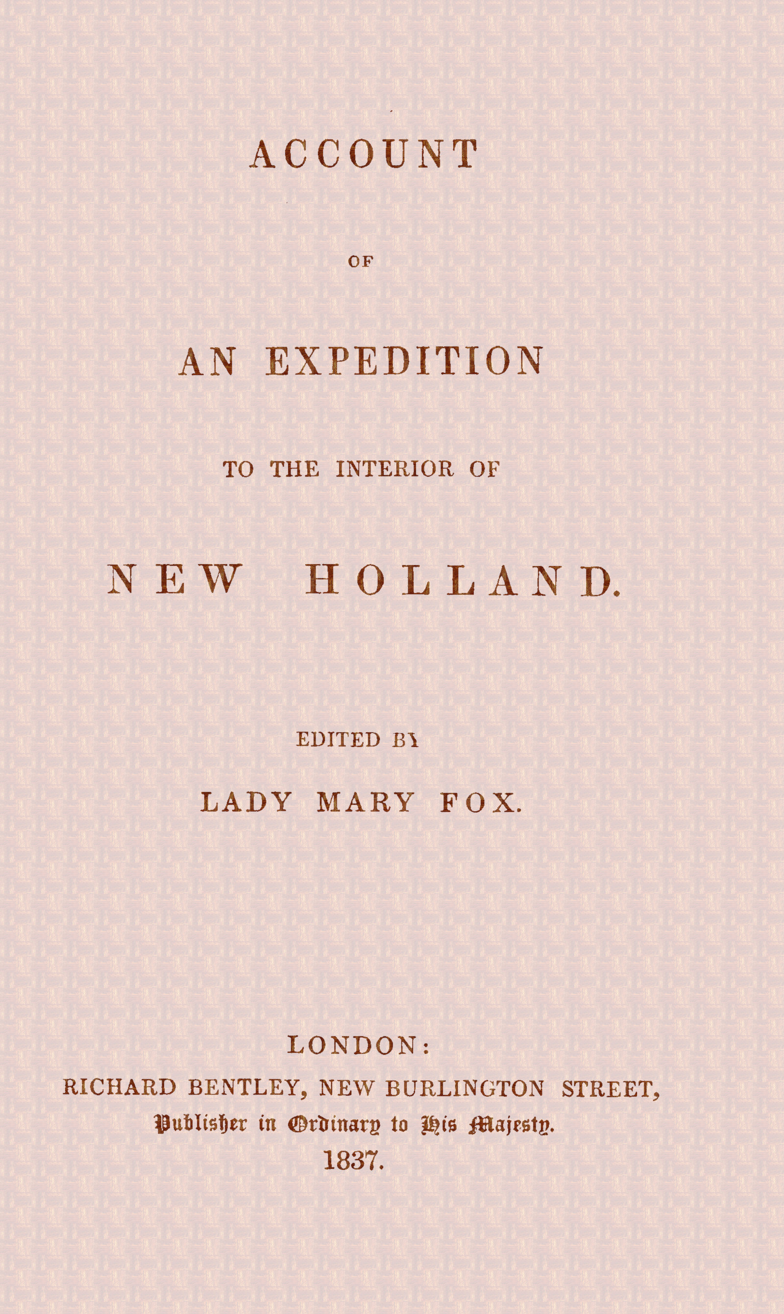 Account of an expedition to the interior of New Holland Account of an expedition to the interior of New Holland