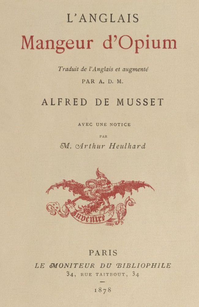 L'Anglais mangeur d'opium
Traduit de l'Anglais et augmenté par Alfred de Musset, avec une notice par M. Arthur Heulhard